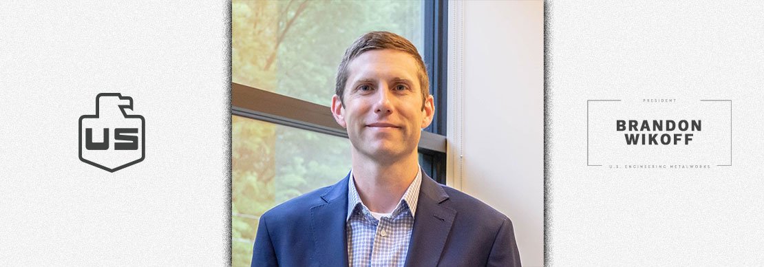 Brandon Wikoff Named President of U.S. Engineering Metalworks