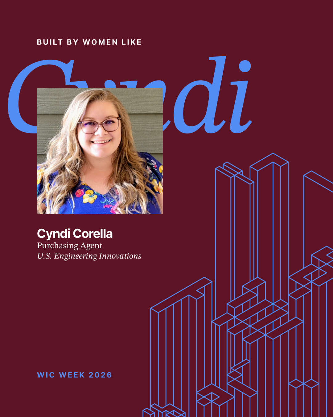 A woman with long blonde hair and glasses smiles at the camera. Text next to her photo reads “Cyndi Corella, Purchasing Agent, U.S. Engineering Innovations.” Geometric building outlines and event info appear on a maroon background.