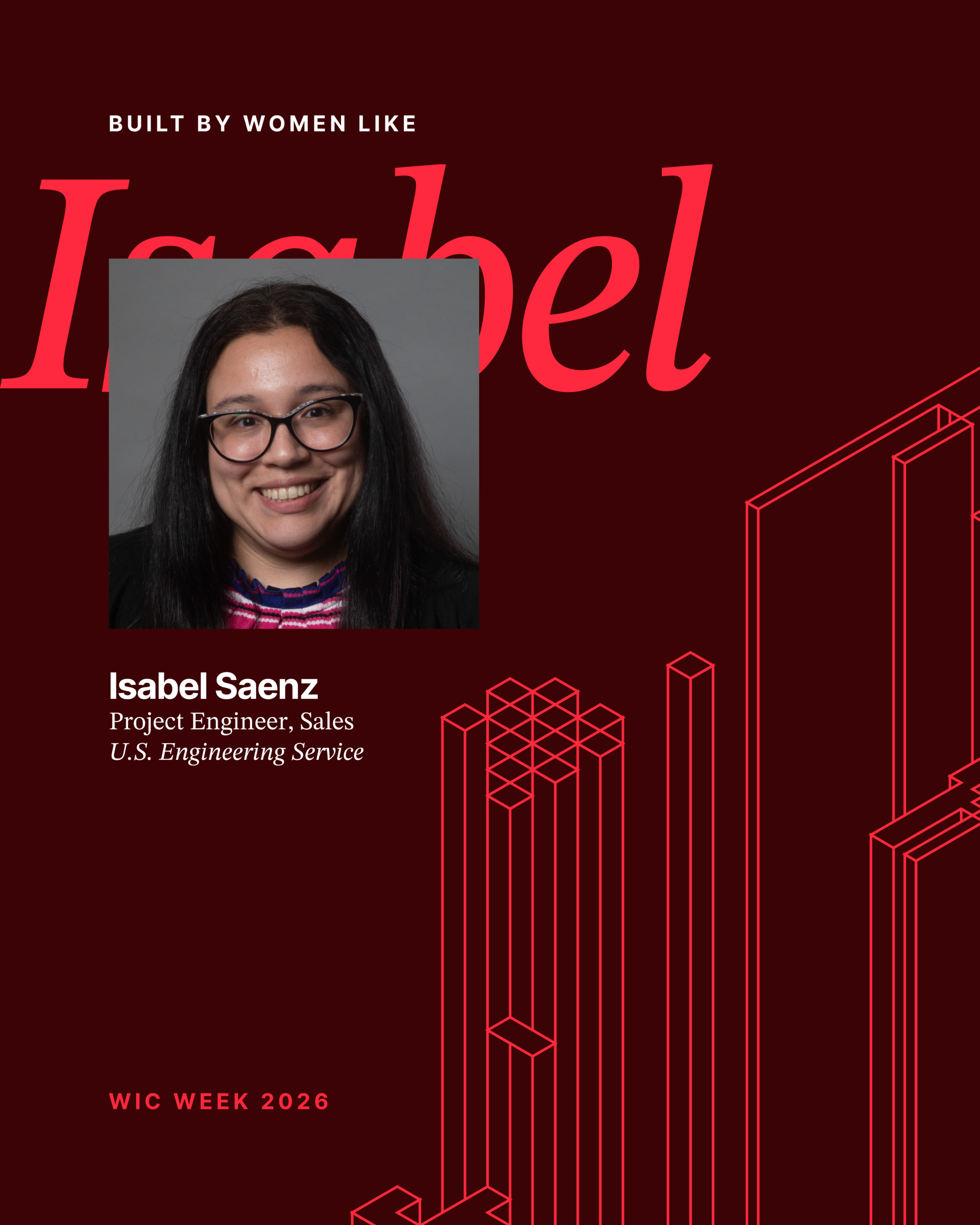 A woman with long dark hair and glasses smiles at the camera. The text identifies her as Isabel Saenz, Project Engineer in Sales at U.S. Engineering Service. The background is dark red with geometric outlines and bold text.